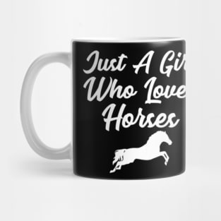 Just a Girl Who Loves Horses Riding Mug